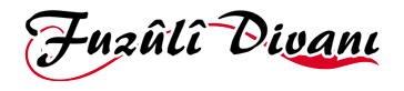 Büyük şair Fuzûlî'nin Divanından Gazeller, Beyitler, Kasideler, Rubailer, Mukattaat. Büyük şair Fuzûlî'nin Divanından Gazeller, Beyitler, Kasideler, Rubailer, Mukattaat.