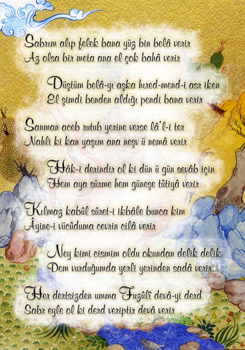 Sabrım alıp felek bana yüz bin belâ verir